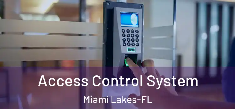  Access Control System Miami Lakes-FL