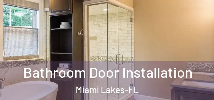  Bathroom Door Installation Miami Lakes-FL