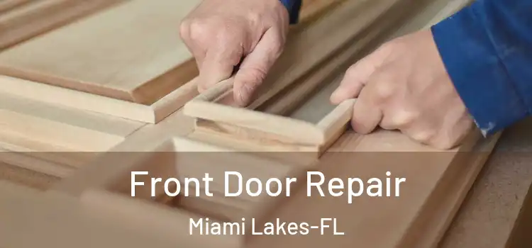  Front Door Repair Miami Lakes-FL