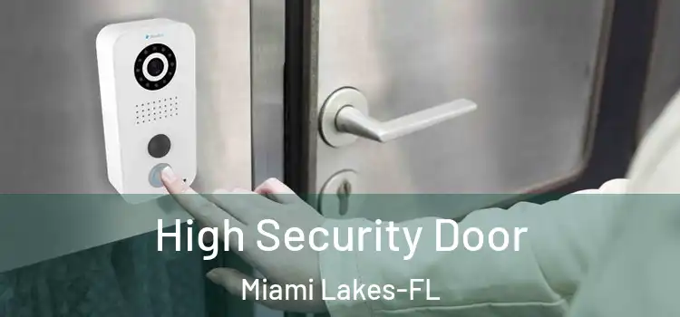  High Security Door Miami Lakes-FL